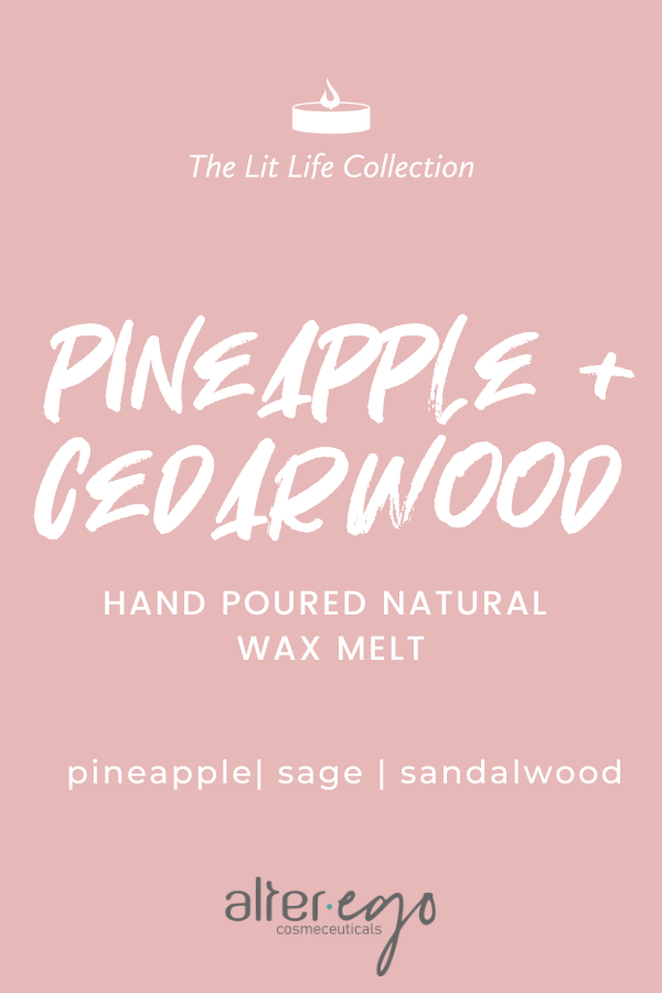 Pineapple & Cedarwood - Hand Poured Natural Soy Wax Melt